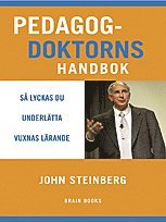 Pedagogdoktorns handbok : så lyckas du underlätta vuxnas lärande