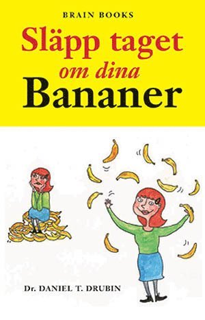 Släpp taget om dina bananer!