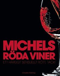 bokomslag Michels röda viner