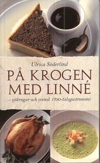 bokomslag På krogen med Linné : sjökrogar och svensk 1700-talsgastronomi