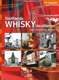 bokomslag Skottlands whiskydestillerier : en reseguide