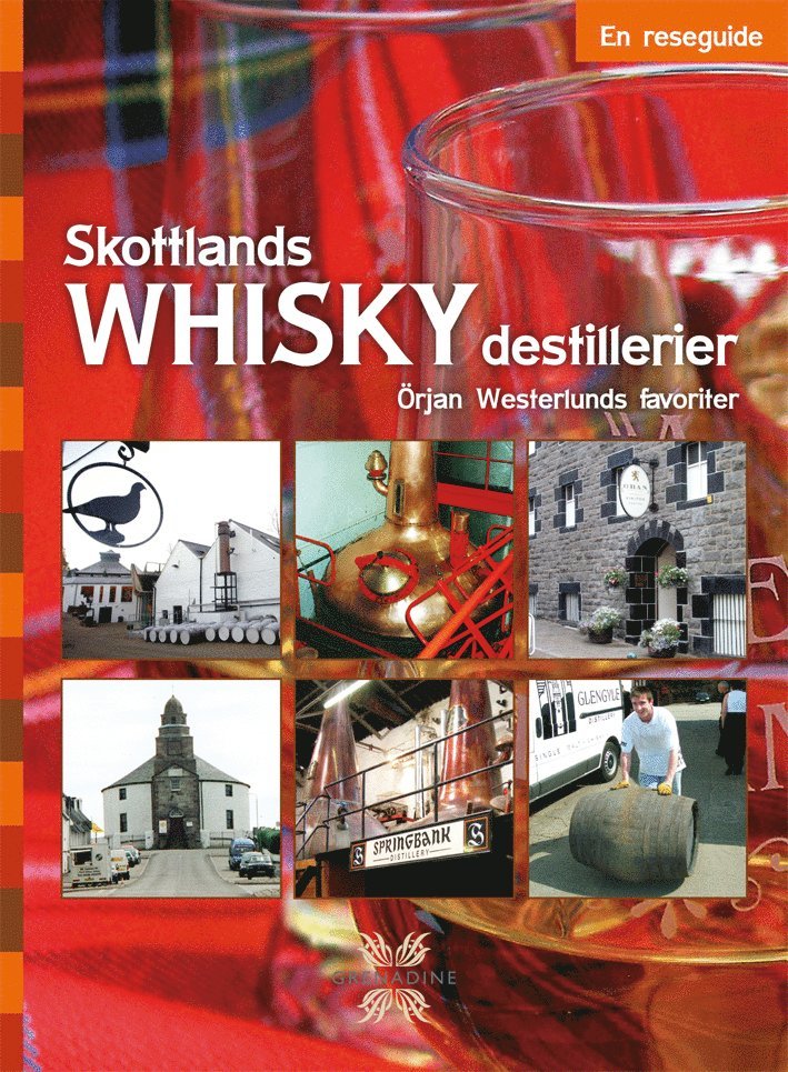 Skottlands whiskydestillerier : en reseguide 1