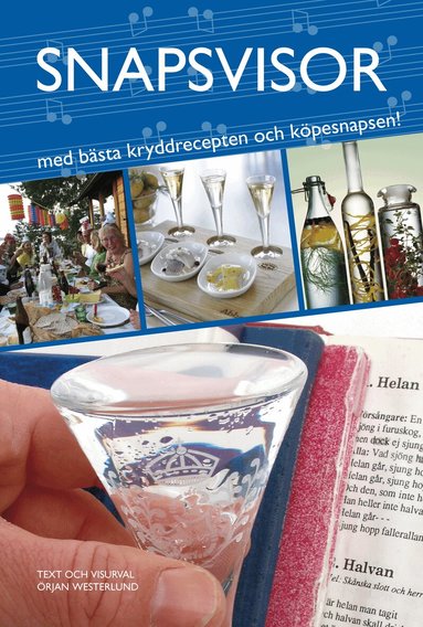 Örjan Westerlund - Snapsvisor : med bästa kryddrecepten och köpesnapsen!, Inbunden