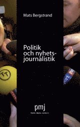bokomslag Politik och nyhetsjournalistik