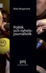 Mats Bergstrand - Politik och nyhetsjournalistik, Häftad