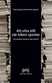 Mats Bergstrand, Anders Björck - Att sitta still när båten sjunker, Häftad