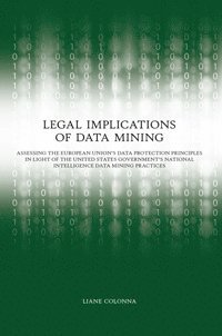 Liane Colonna - Legal Implications of Data Mining, Inbunden