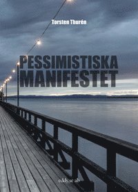 bokomslag Pessimistiska manifestet