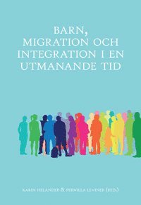 Barn, migration och integration i en utmanande tid, Häftad
