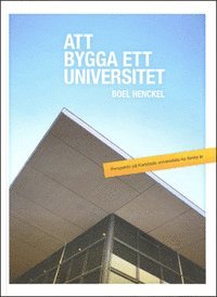 bokomslag Att bygga ett universitet : perspektiv på Karlstads universitets tio första år