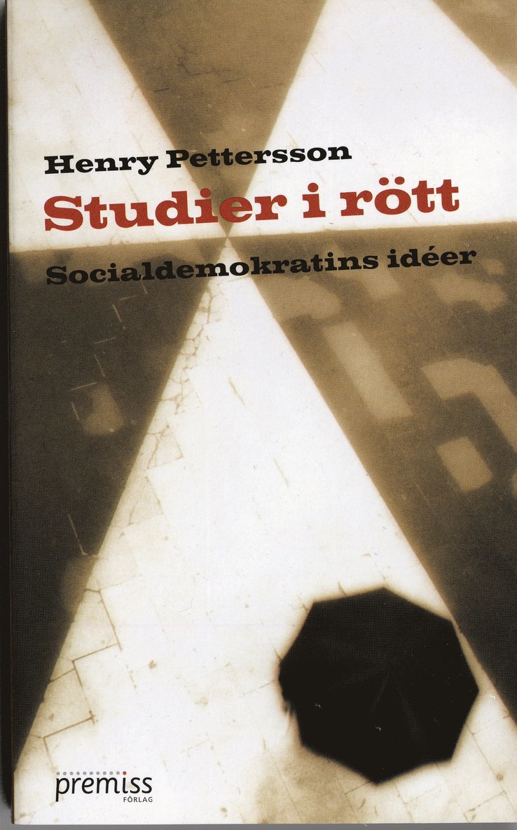 Studier i rött : socialdemokratins idéer 1