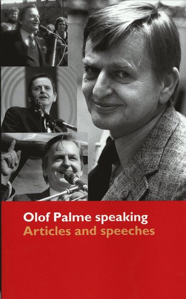 bokomslag Olof Palme speaking : articles and speeches