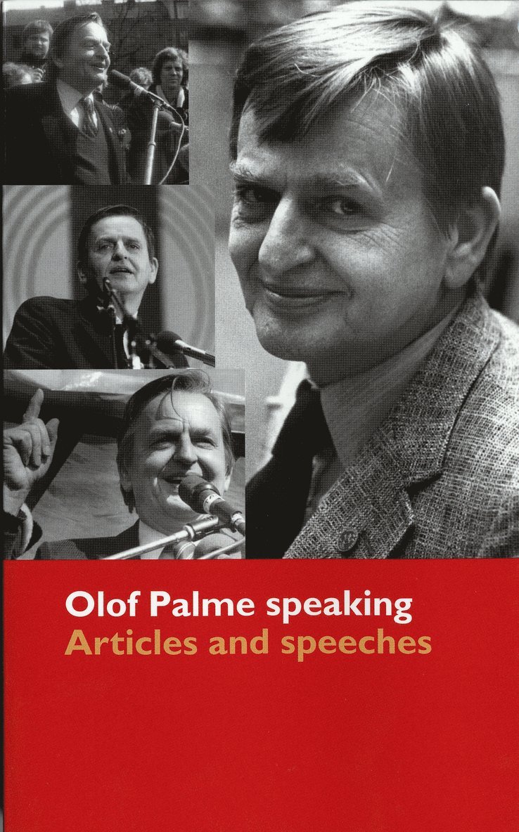 Olof Palme speaking : articles and speeches 1