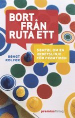 Bengt Rolfer - Bort från ruta ett, Inbunden