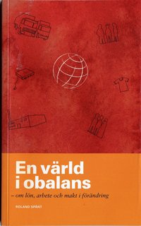 bokomslag En värld i obalans : om lön, arbete och makt i förändring