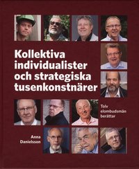 bokomslag Kollektiva individualister och strategiska tusenkonstnärer : tolv elombudsmän berättar