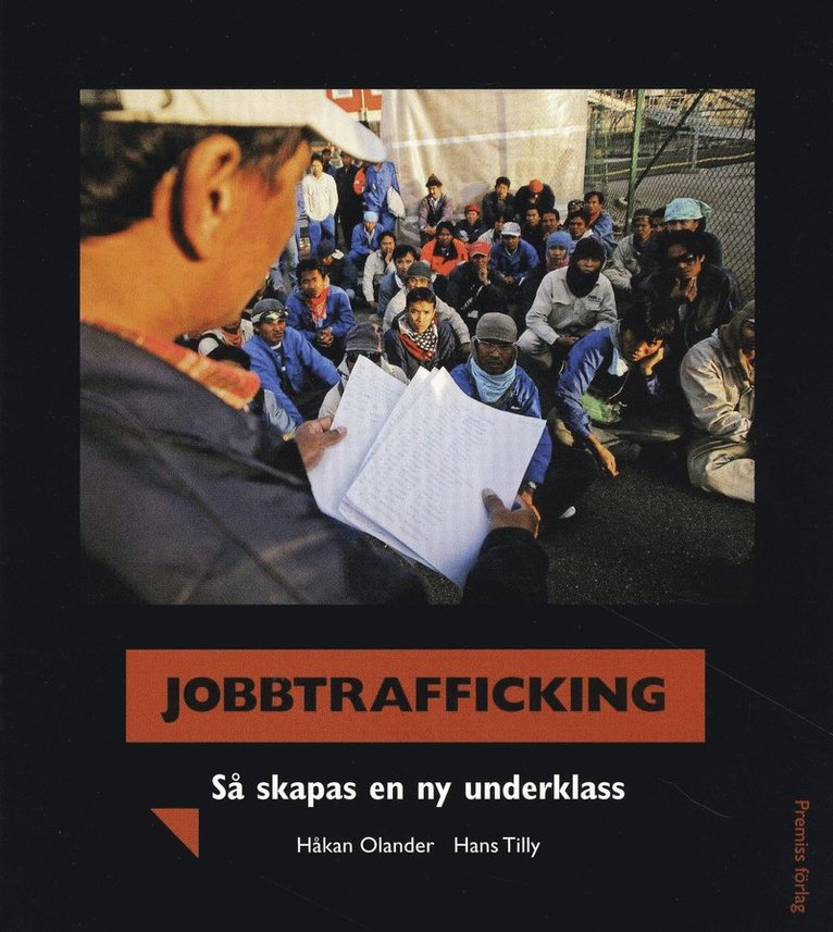 Jobbtrafficking : så skapas en ny underklass 1