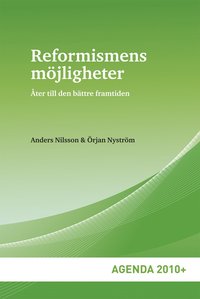 bokomslag Reformismens möjligheter : åter till den bättre framtiden