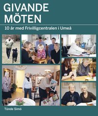 bokomslag Givande möten : 10 år med Frivilligcentralen i Umeå