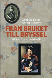 bokomslag Från bruket till Bryssel : minnen från ett politiskt liv