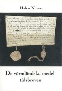 bokomslag De värmländska medeltidsbreven