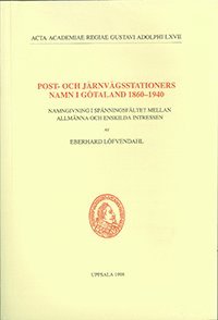 bokomslag Post- och järnvägsstationers namn i Götaland 1860-1940