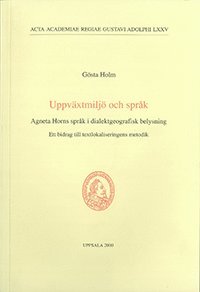 bokomslag Uppväxtmiljö och språk  : Agneta Horns språk i dialektgeografisk belysning : ett bidrag till textlokaliseringens metodik