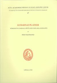 bokomslag Gudarnas platser : förkristna sakrala ortnamn i Mälarlandskapen