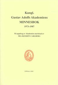 Mia Bjursén Carlberg - Kungl. Gustav Adolfs Akademiens minnesbok 1973-1987, Häftad