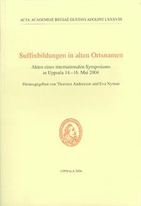 bokomslag Suffixbildungen in alten Ortsnamen : Akten eines internationalen Symposiums in Uppsala 14.-16. Mai 2004