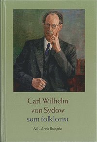 bokomslag Carl Wilhelm von Sydow som folklorist