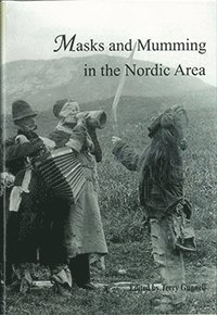 bokomslag Masks and Mumming in the Nordic Area