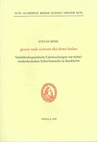 Stefan Mähl - Geven vnde screven tho deme holme : variablenlinguistische Untersuchungen zur mittelniederdeutschen Schreibsprache in Stockholm, Häftad