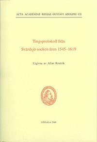 bokomslag Tingsprotokoll från Svärdsjö socken åren 1545-1619