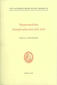 bokomslag Tingsprotokoll från Svärdsjö socken åren 1545-1619