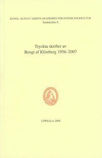 Tryckta skrifter av Bengt af Klintberg 1956-2007 1