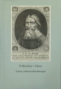 Folkkultur i fokus : tretton jubileumsföreläsningar, Häftad