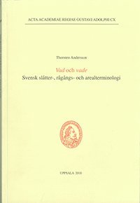 bokomslag Vad och vade : svensk slåtter-, rågångs- och arealterminologi
