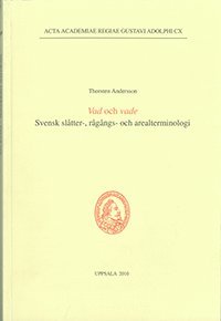 Thorsten Andersson - Vad och vade : svensk slåtter-, rågångs- och arealterminologi, Häftad