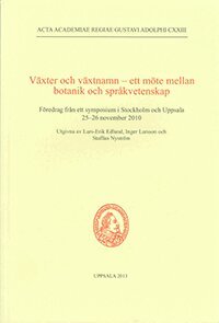 Lars-Erik Edlund, Inger Larsson, Staffan Nyström - Växter och växtnamn : ett möte mellan botanik och språkvetenskap, Häftad