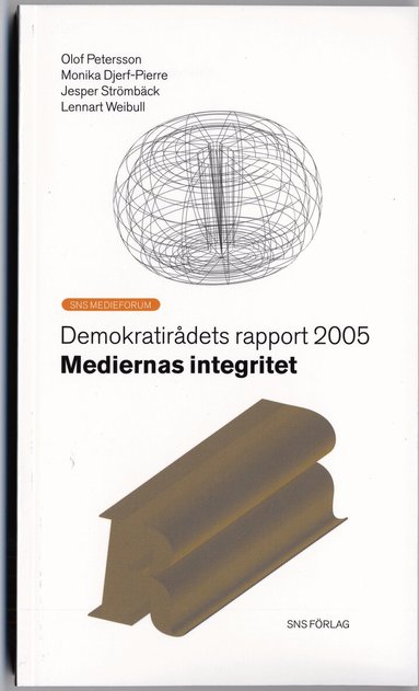 Monika Djerf-Pierre, Olof Petersson, Jesper Strömbäck, Jörgen Weibull - Mediernas integritet, Häftad