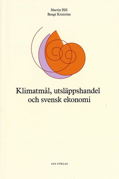 Martin Hill, Bengt Kriström - Klimatmål, utsläppshandel och svensk ekonomi, Häftad