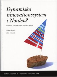 bokomslag Dynamiska innovationssystem i Norden? : Danmark, Finland, Island, Norge & Sverige