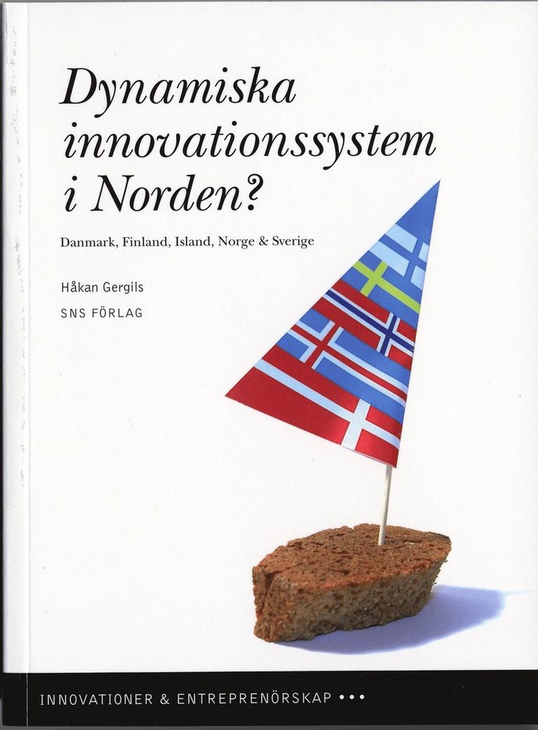 Håkan Gergils - Dynamiska innovationssystem i Norden? : Danmark, Finland, Island, Norge & Sverige, Häftad
