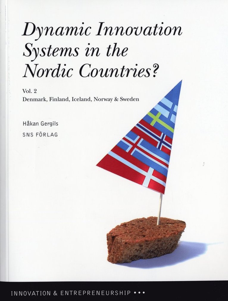 Dynamic innovation systems in the Nordic countries? : Denmark, Finland, Iceland, Norway & Sweden. Vol. 2 1