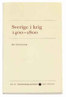 Bo Eriksson - Sverige i krig 1400-1800, Pocket