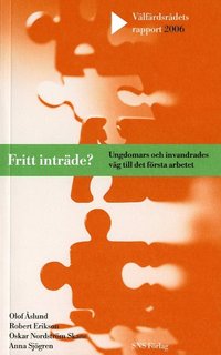 bokomslag Fritt inträde? : Ungdomars och invandrades väg till det första arbetet