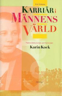 Kirsti Niskanen - Karriär i männens värld : nationalekonomen och feministen Karin Kock, Inbunden