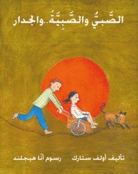 bokomslag Pojken flickan och muren (arabiska)