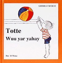 Gunilla Wolde - Totte wuu yar yahay, Inbunden